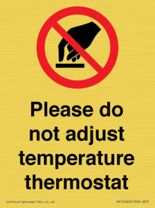 Please do not adjust temperature thermostat